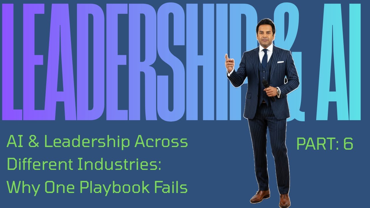 AI & Leadership Across Different  Industries and Size | LEADERSHIP & AI Part 6