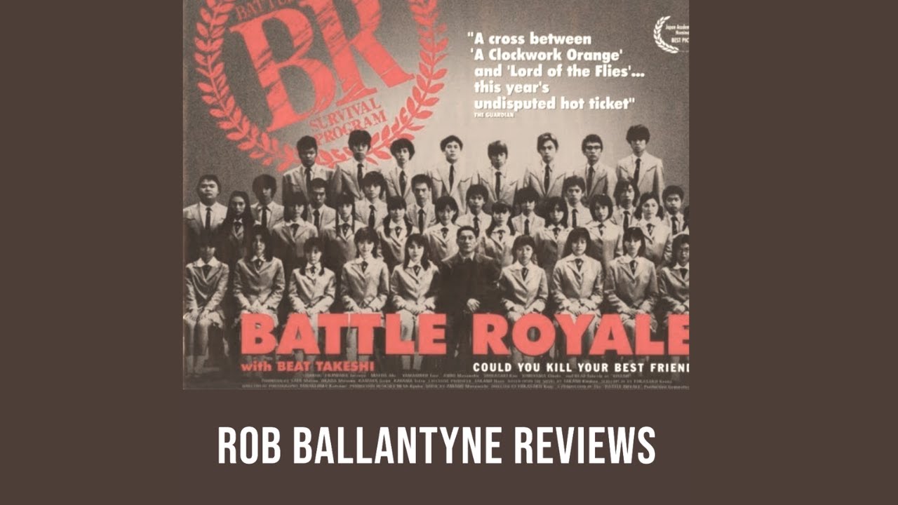 Battle Royale (2000)- Rob Ballantyne Reviews