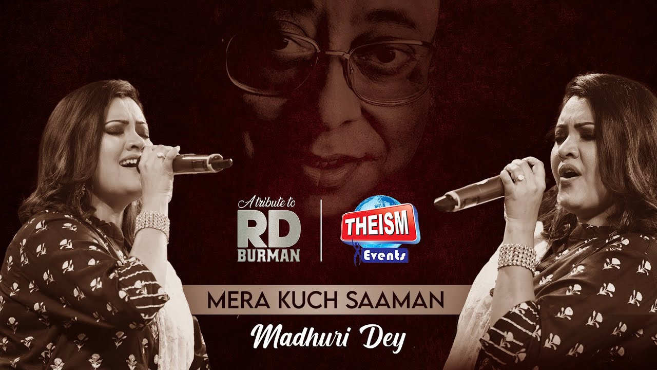 Mera Kuch Saaman  | R.D. Burman | Madhuri Dey | Theism Events