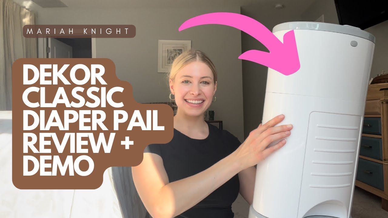 Dekor Classic Diaper Pail Review and Demo