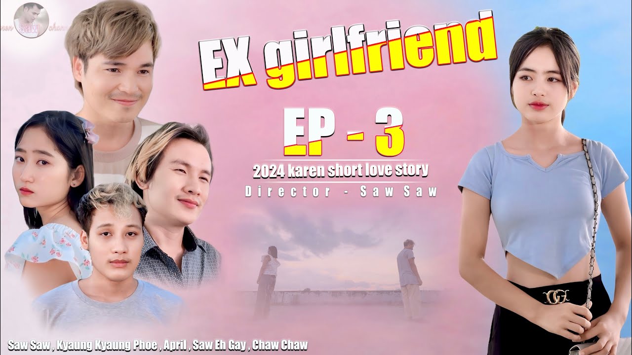 EX girlfriend - 3 (တfအဲ၃်လီၢ်လံz ) EP -3  Karen New short love story 2024