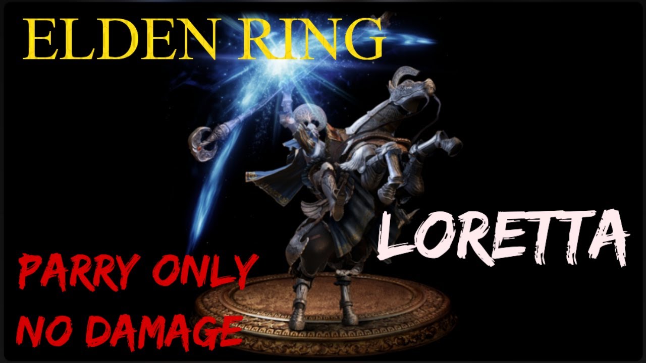 Elden Ring - Loretta, Ritterin des Haligbaums - No Damage Parry Only