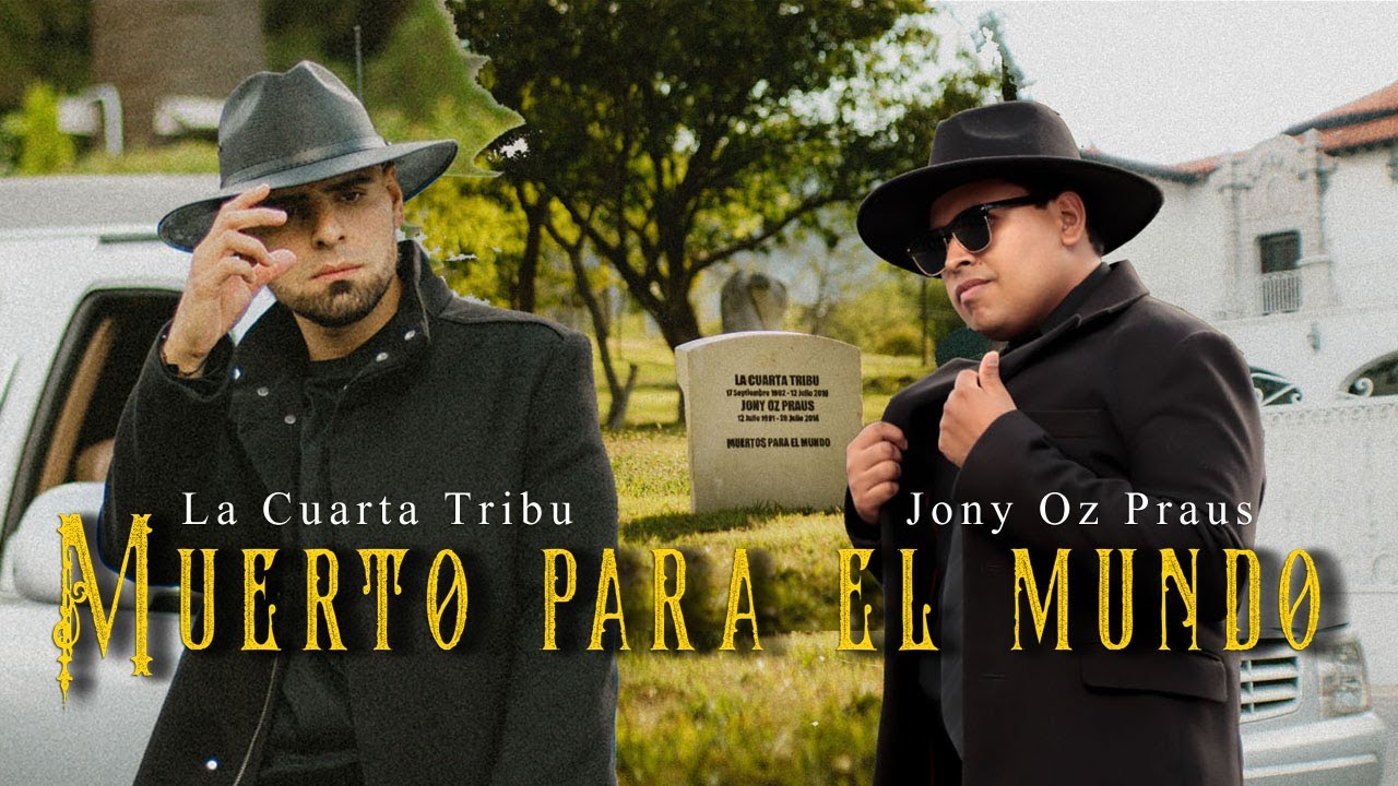 @LaCuartaTribuOficial & @JonyOzPraus - Muerto Para El Mundo | Video Oficial (Corrido Tumbado Cristiano)