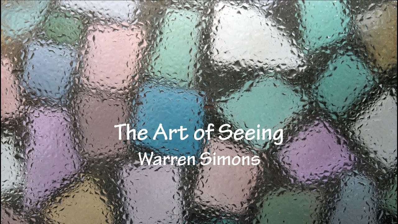 Practicing the Art of Seeing