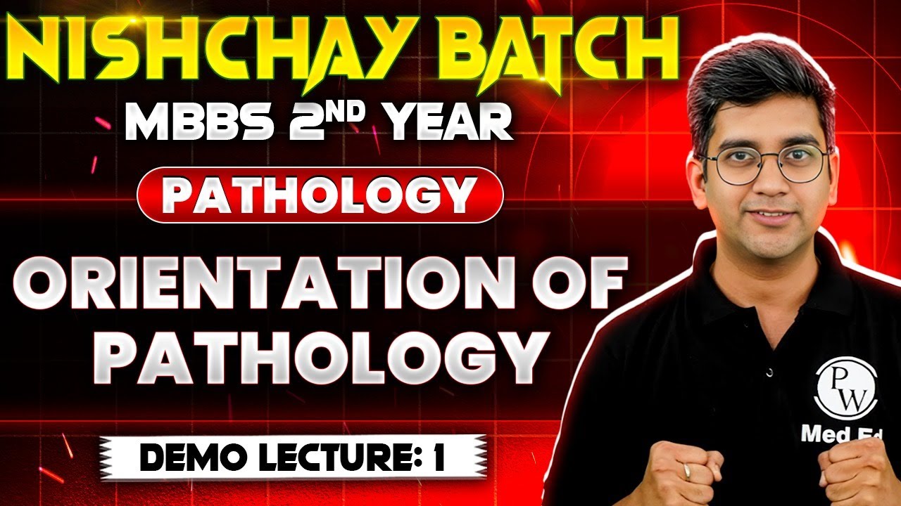 Orientation of Pathology | Pathology | Nishchay Batch for MBBS 2nd Year | Dr. Ranjith AR