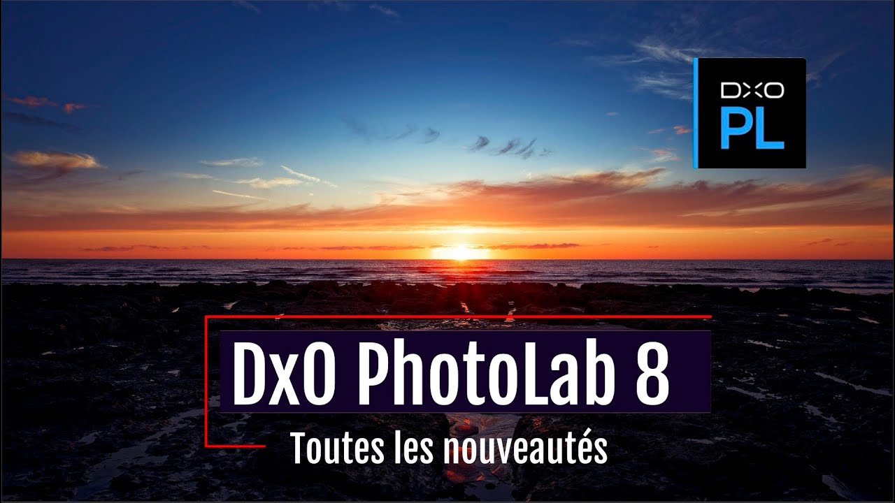 Toutes les nouveautés DxO PhotoLab 8