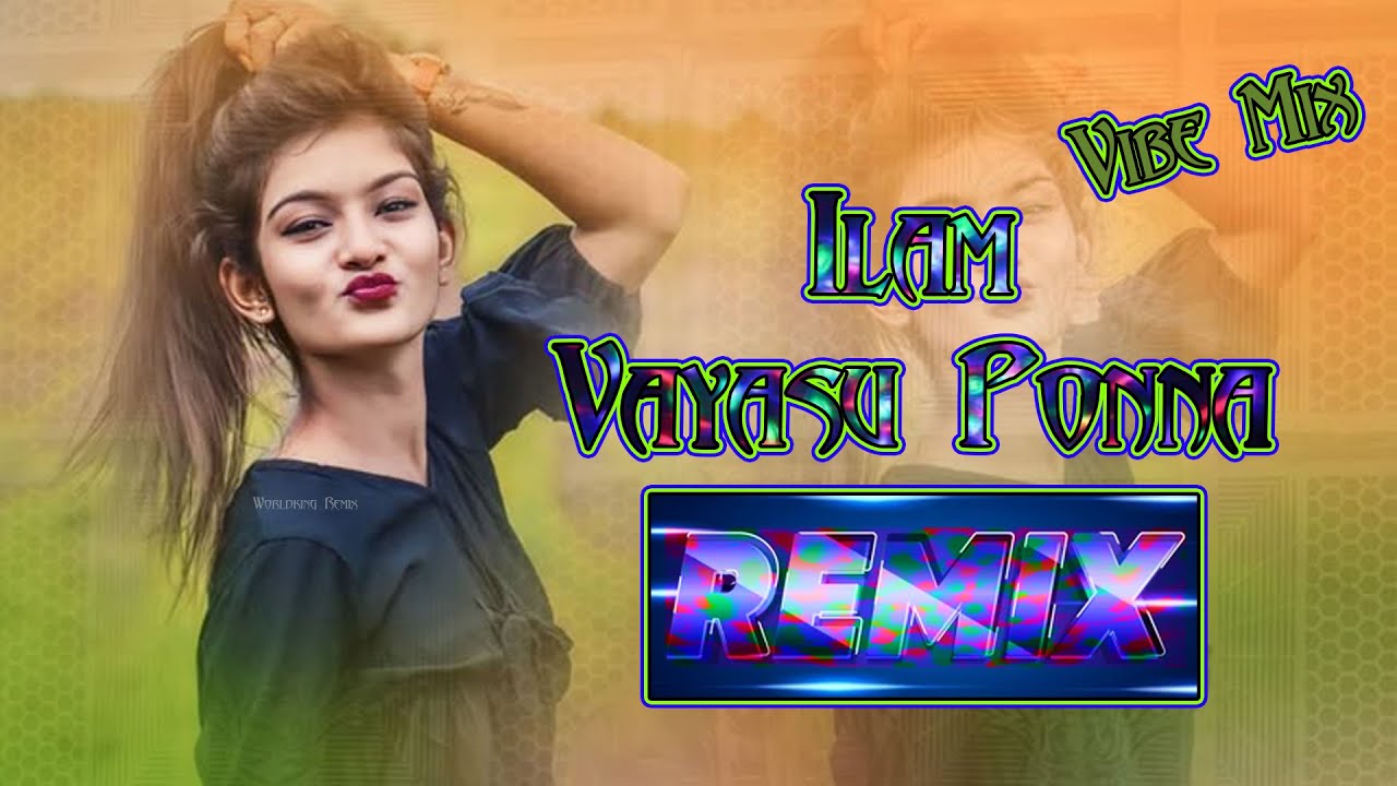 Ilam Vayasu Ponna Vasiyam Pannum Remix Vibe Song By Dj King 2026 Mix 