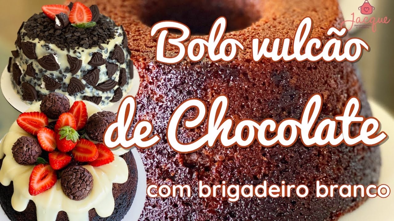 BOLOS PARA VOCÊ LUCRAR - Bolo vulcão de Chocolate