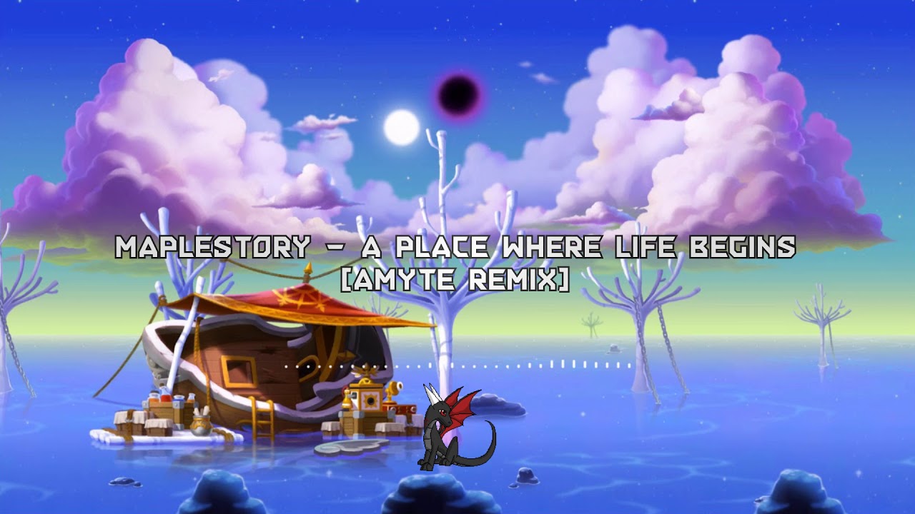 MapleStory - Esfera: A Place Where Life Begins (Amyte Remix) [Free Download]