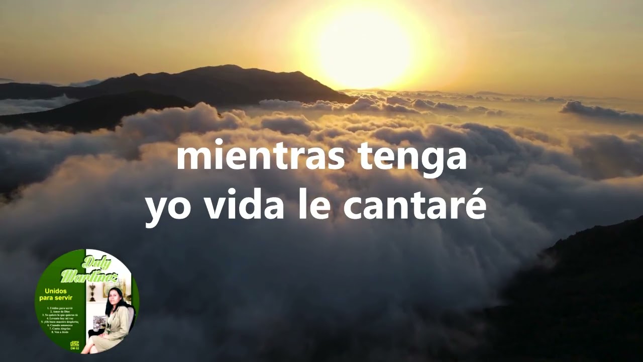 LEVANTO HOY MI VOZ   CANTADO DALY MARTINEZ VOLUMEN 2