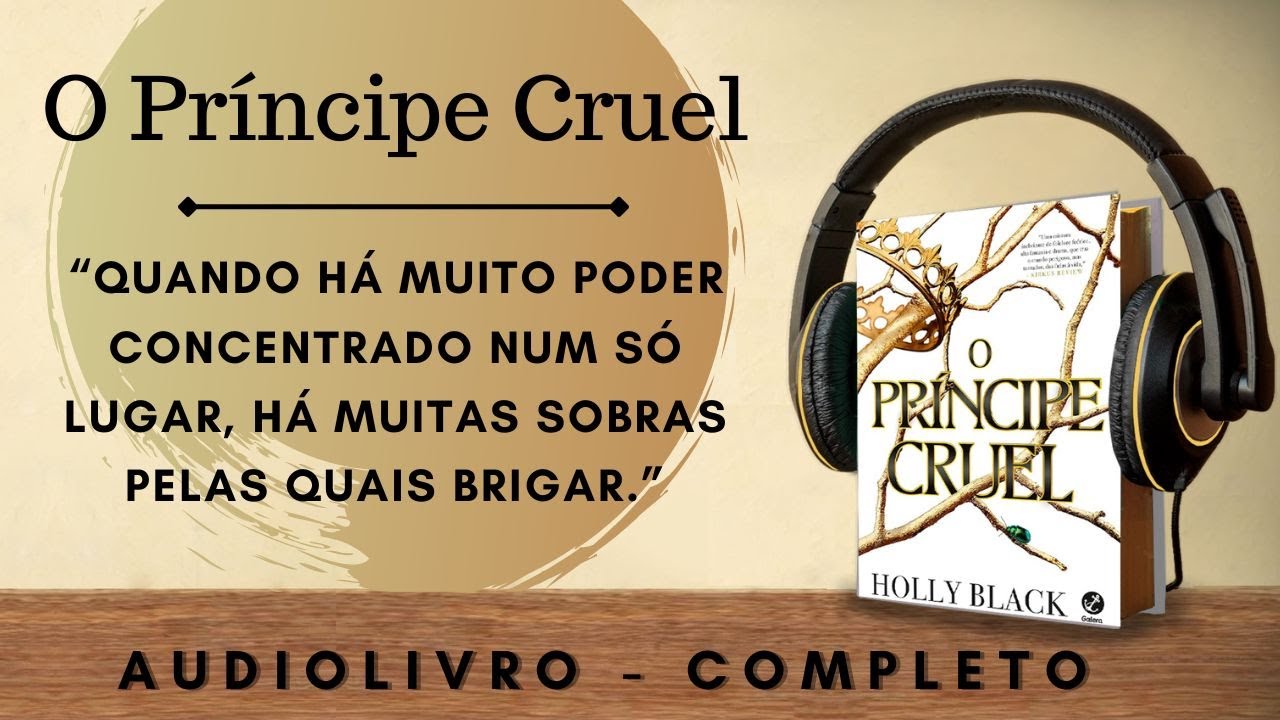 O Príncipe Cruel (1) AUDIOBOOK - AUDIOLIVRO - CAPÍTULO 1 A 9