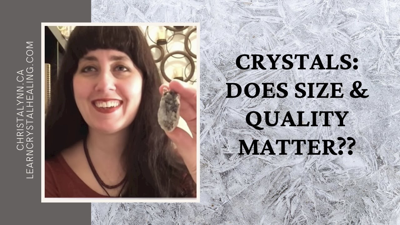 Crystal Healing: Does Size and Quality Matter in Crystal Healing?