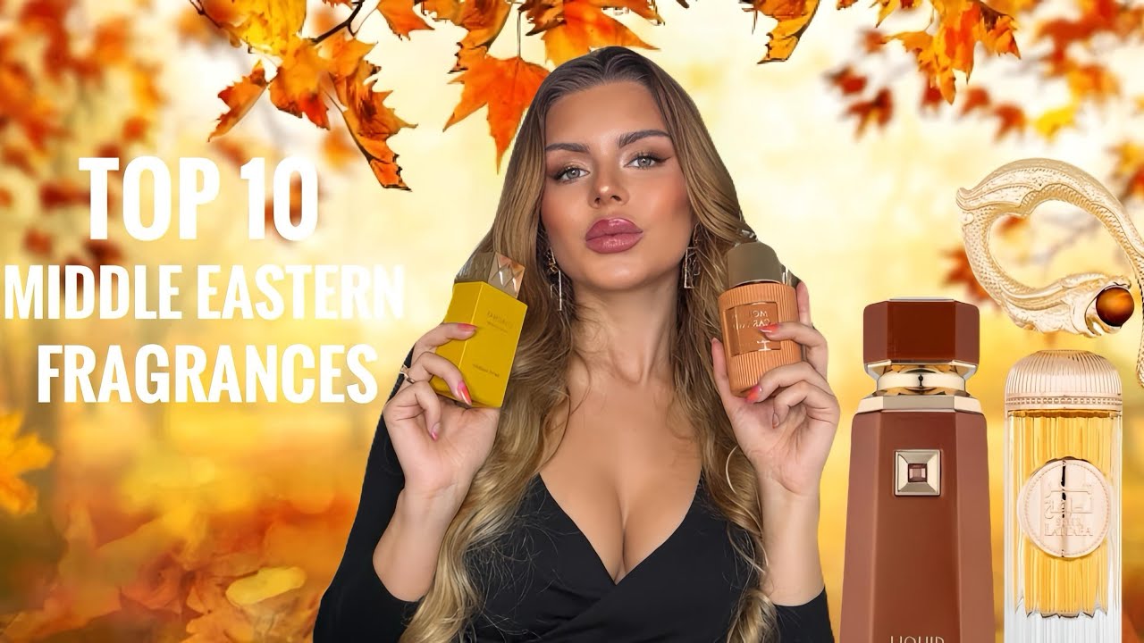 Top 10 Middle Eastern Fragrances for Fall/Autumn- gabbylovesperfumes
