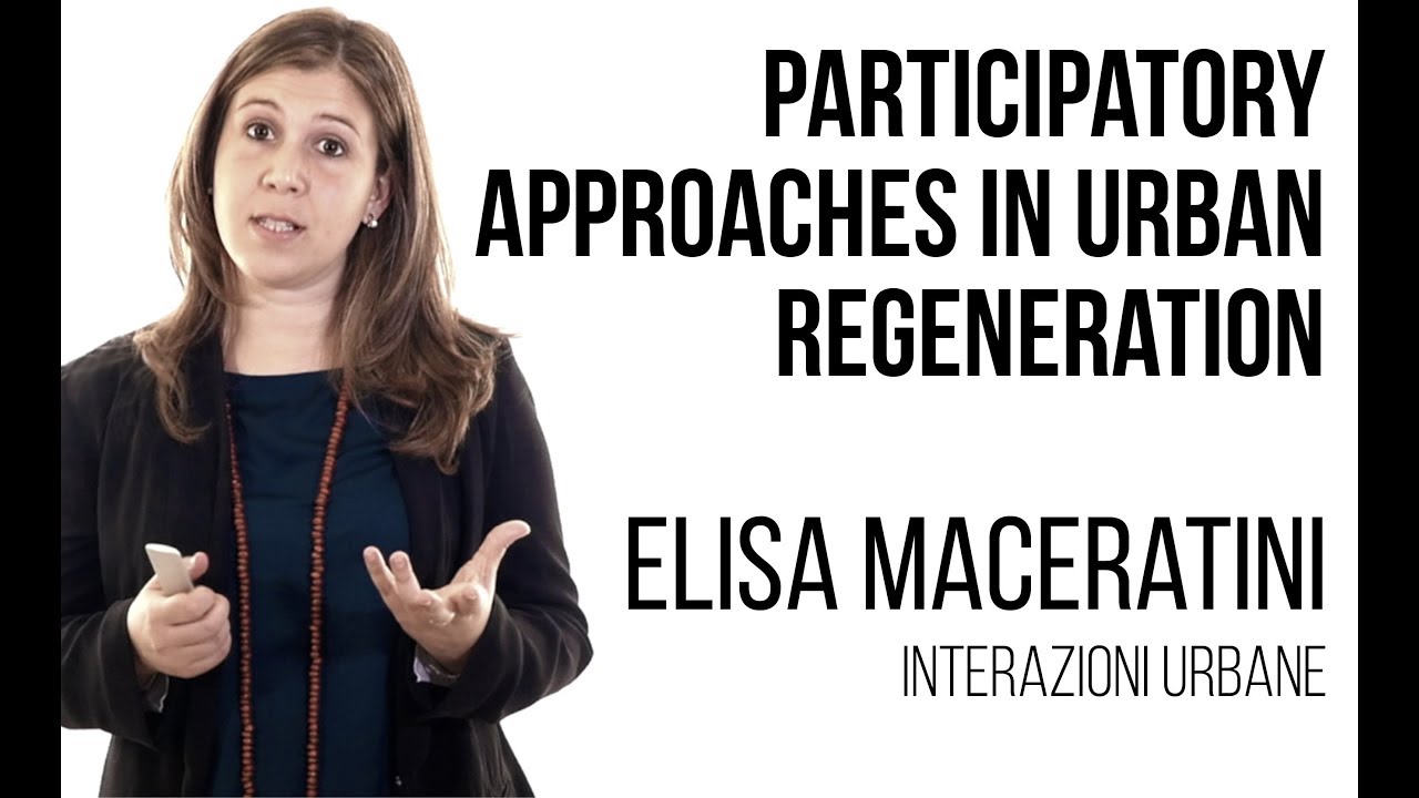 Elisa Maceratini - Participatory urban planning: Lessons from the field