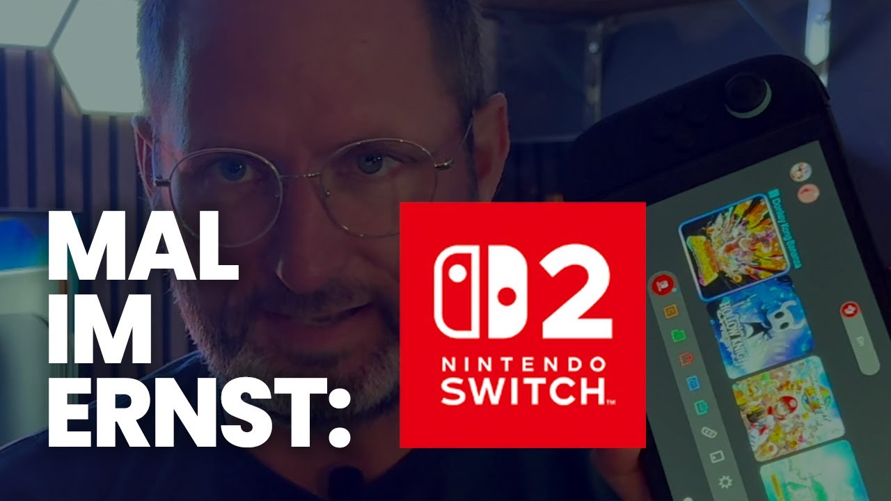 Mal im Ernst: Nintendo SWITCH 2 – Realtalk