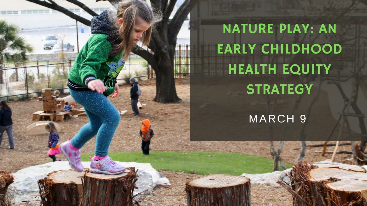 Nature Play An Early Childhood Health Equity Strategy