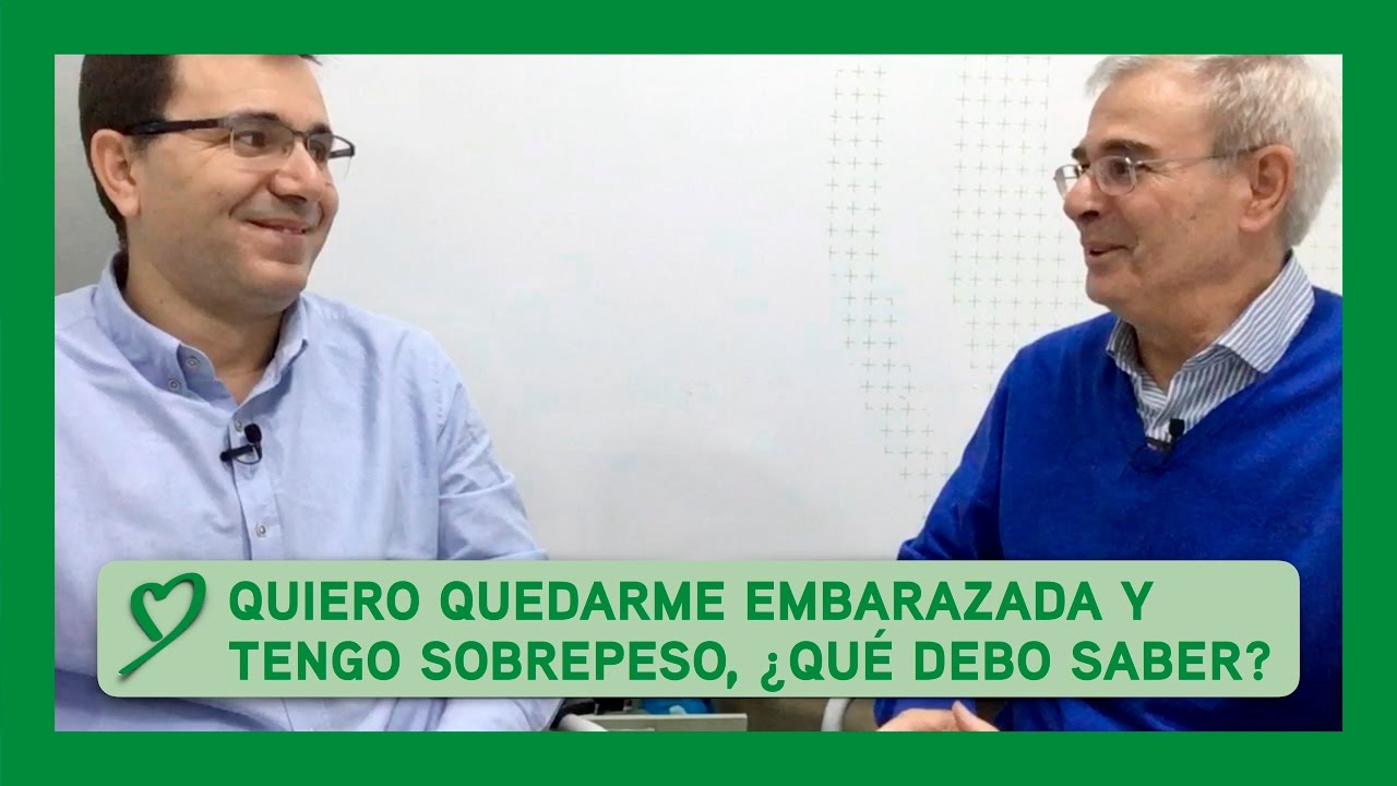 Quiero quedarme EMBARAZADA y tengo sobrepeso, ¿qué debo saber?