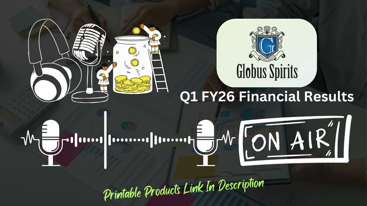 Globus Spirits Ltd Q1 FY26 Financial Results | Revenue, Profit & Future Outlook