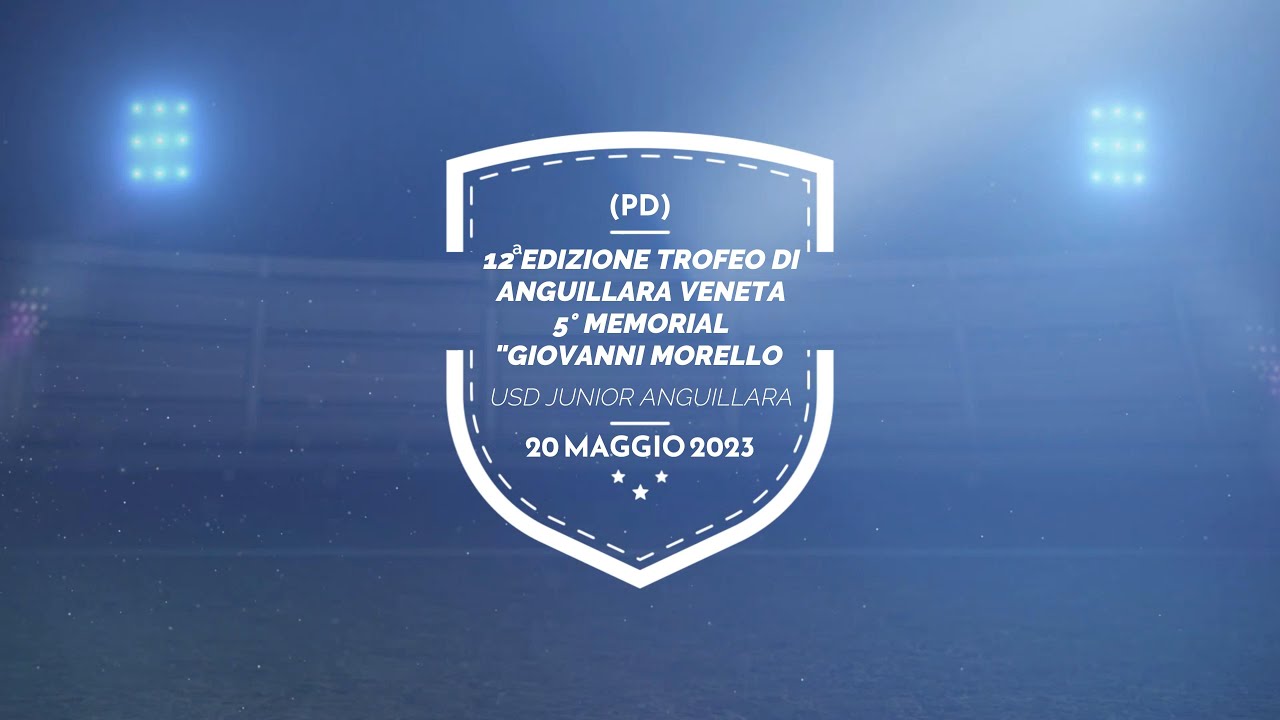 12 EDIZIONE TROFEO DI ANGUILLARA VENETA 5° MEMORIAL