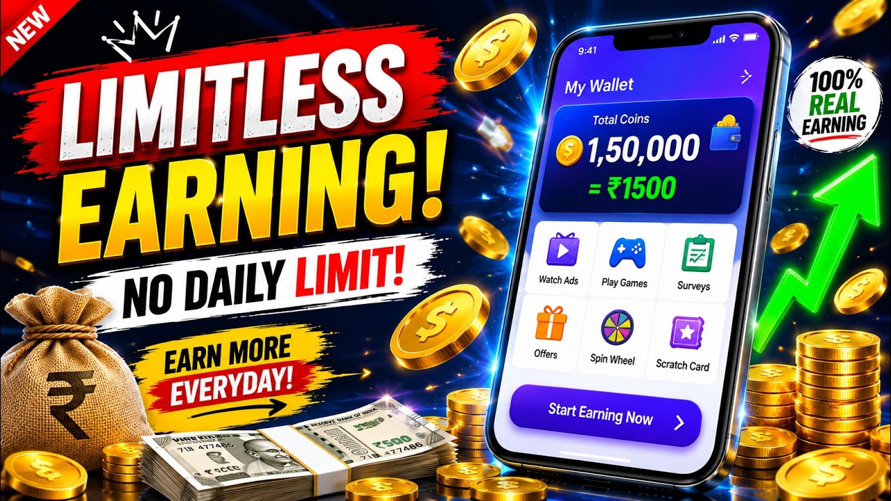 🔥 Limitless Earning App 2026 | No Daily Limit | Watch Ads & Earn Money |