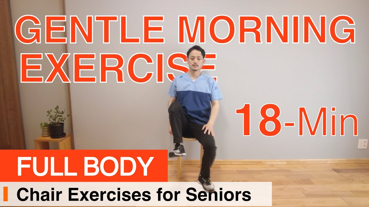 18-MIN | Simple & Easy Morning Full-Body Seated Exercise | Start Your Day Gently