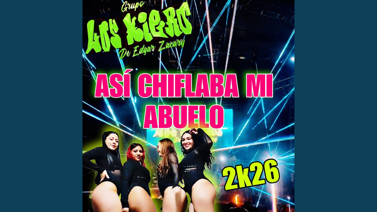 Asi Chiflaba Mi Abuelo