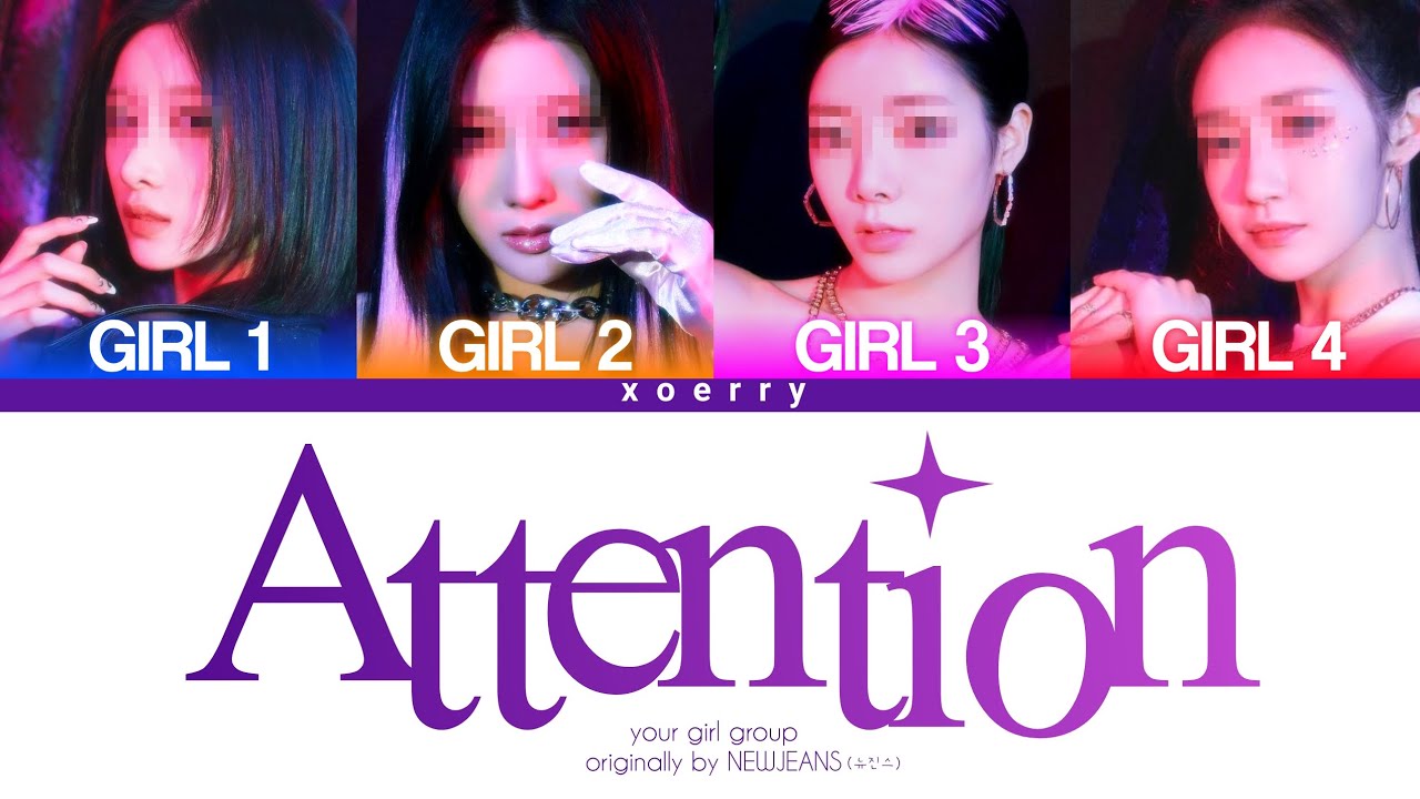 Your Girl Group - 'Attention' [NewJeans] 4 members version (Color coded lyrics)