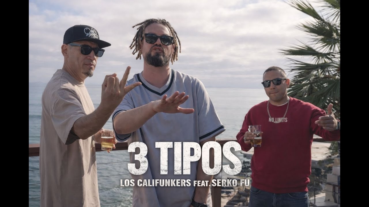 3 Tipos Los Califunkers Ft Serko Fu (Video Oficial)