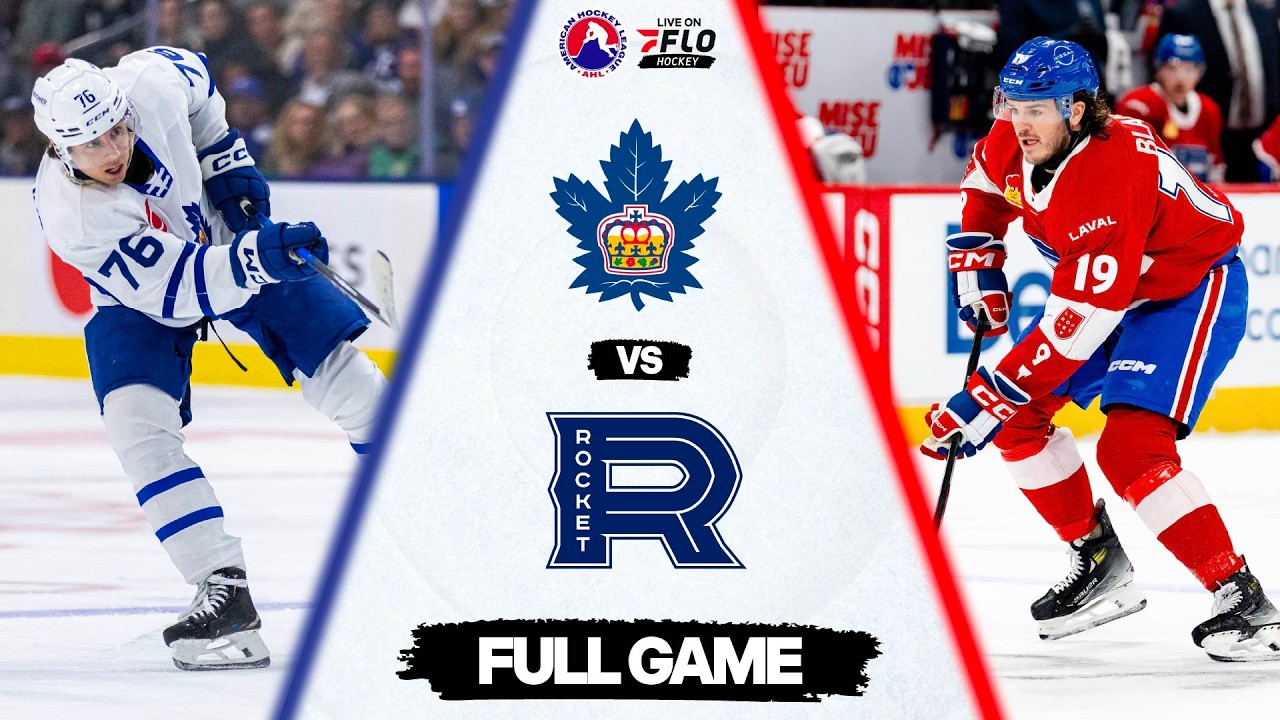 AHL Free Live Stream - Toronto Marlies (AWAY) vs Laval Rocket | FloHockey