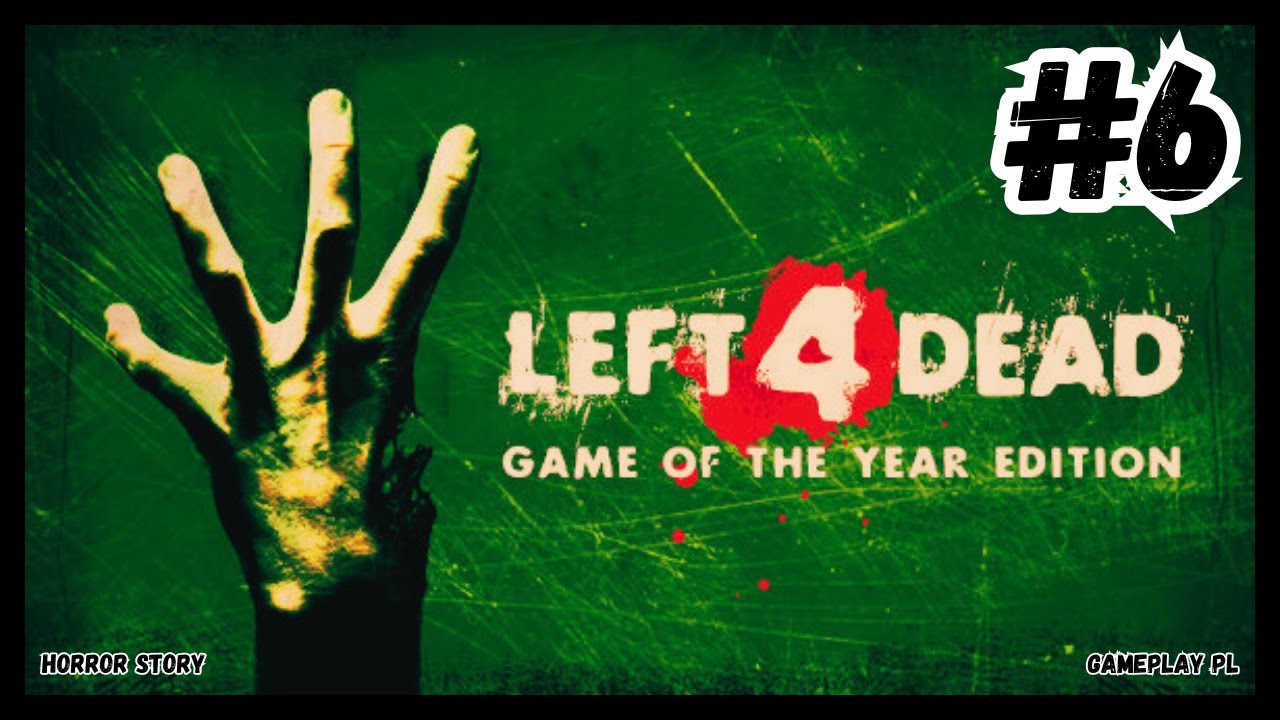 Zagrajmy w: Left 4 Dead [#6] - Poświęcenie