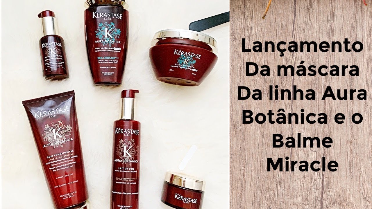 Kerastase - Linha - Aura Botanica - Shampoo - Mascara e Balme Miracle - Naiane Kessler