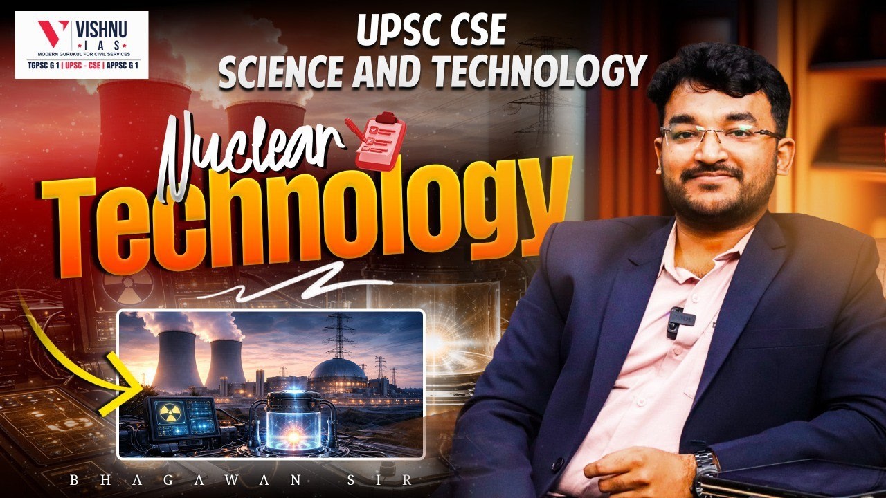 UPSC CSE Science & Tech ⚛️ | Nuclear Technology Complete Guide | Bhagawan Sir | Vishnu IAS