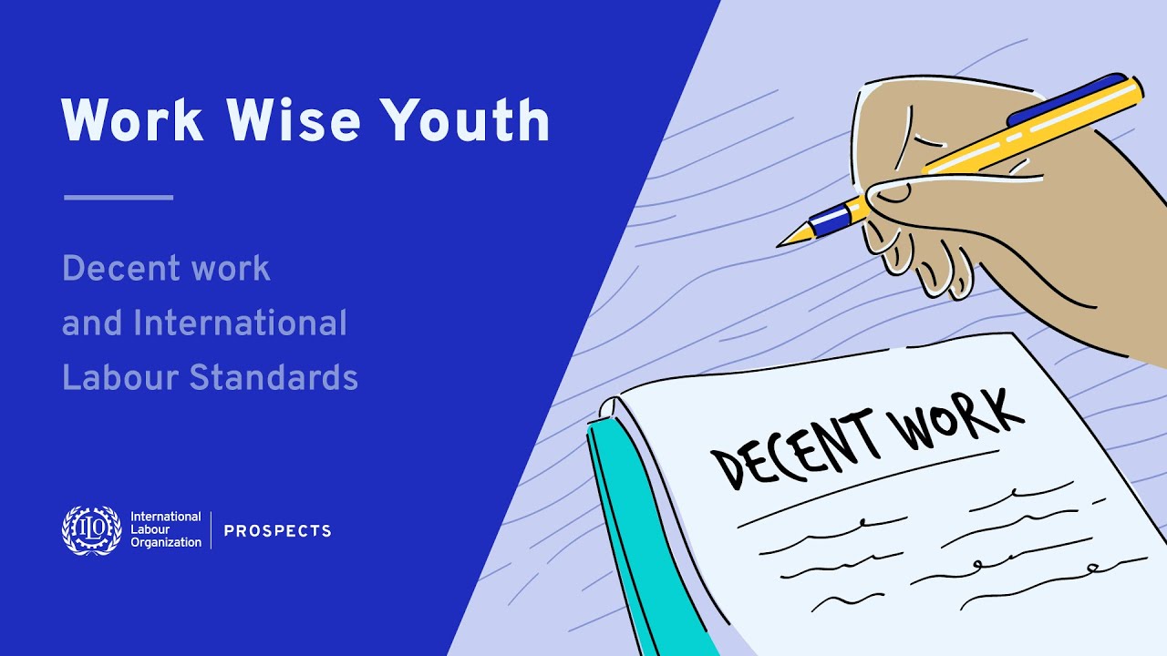 Work Wise Youth - Decent Work and International Labour Standards
