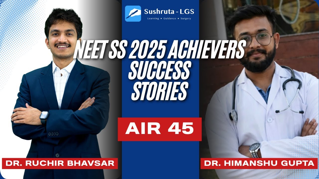 AIR 45 - Dr. NEET SS 2025 - Лучшие результаты хирургической группы | Dr. A.S. Ruchir Bhavsar