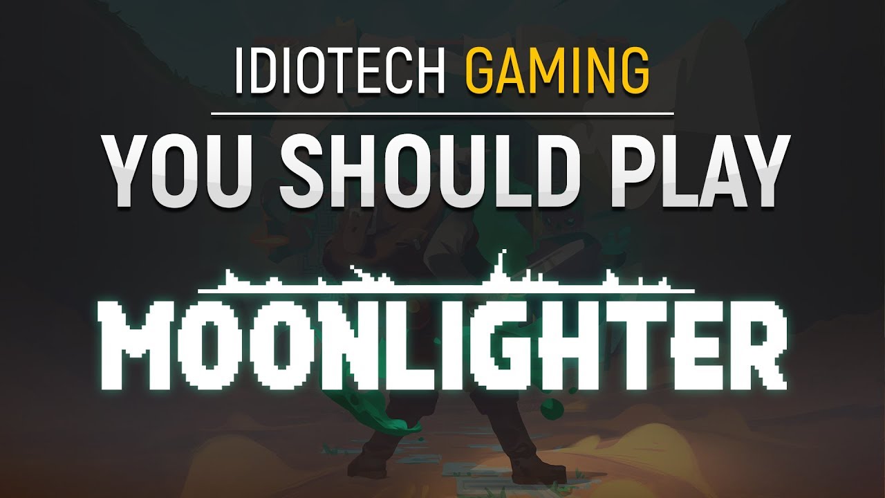 You Should Play - Moonlighter