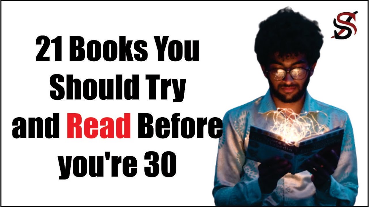 21 Books You Should Try and Read Before you're 30