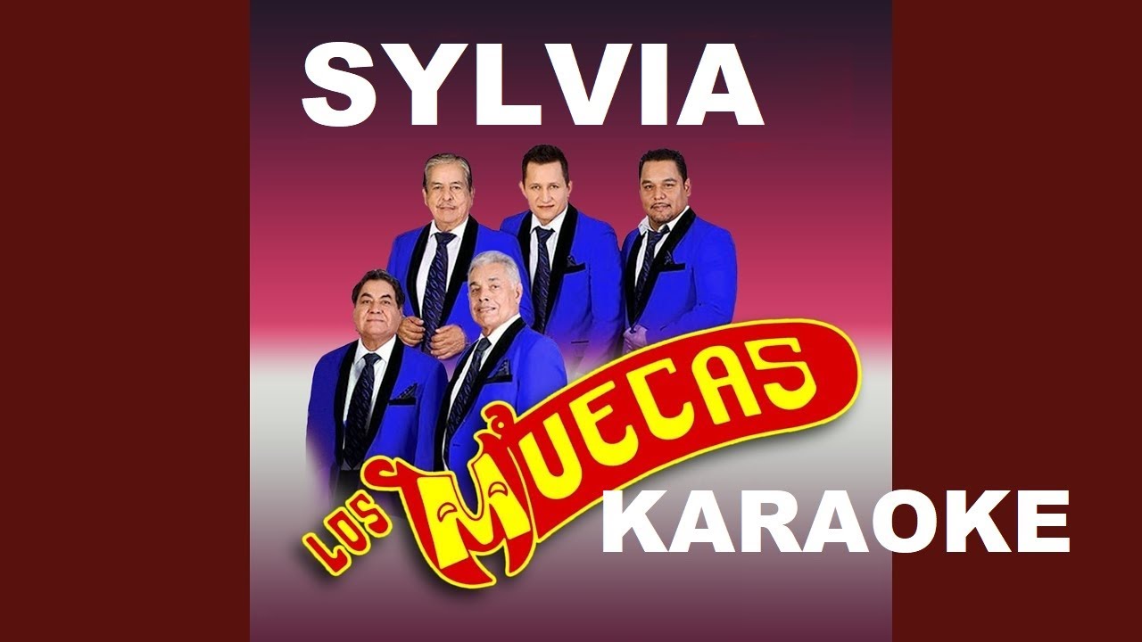 Karaoke Sylvia Los Muecas-KaraokesPro By Alfonso Gerardo