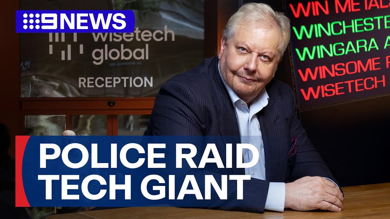 Aussie software giant WiseTech raided by police | 9 News Australia