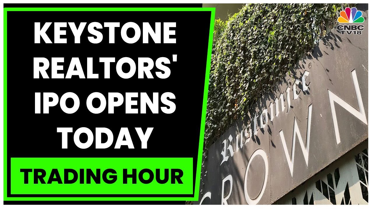 Keystone Realtors' Boman Rustom Irani Discusses The Company's IPO Opening | Trading Hour | CNBC-TV18