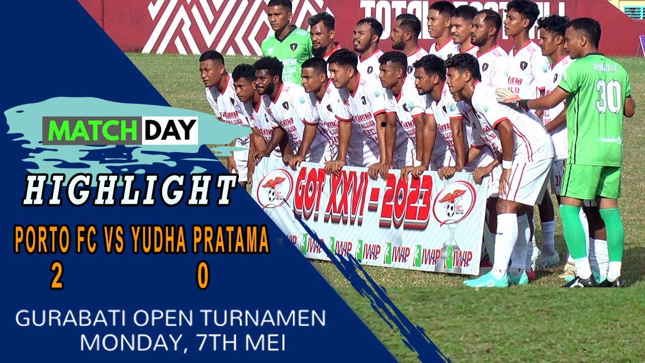 HIGHLIGHT ; PORTO VS YUDHA PRATAMA