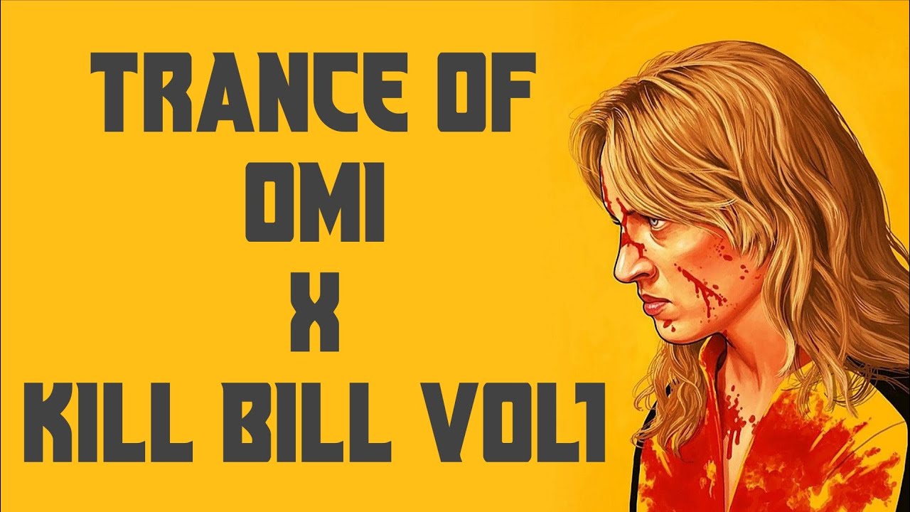 22 Years Of KILL BILL VOL 1 x Trance of Omi - OG // Quentin Tarantino // Edit