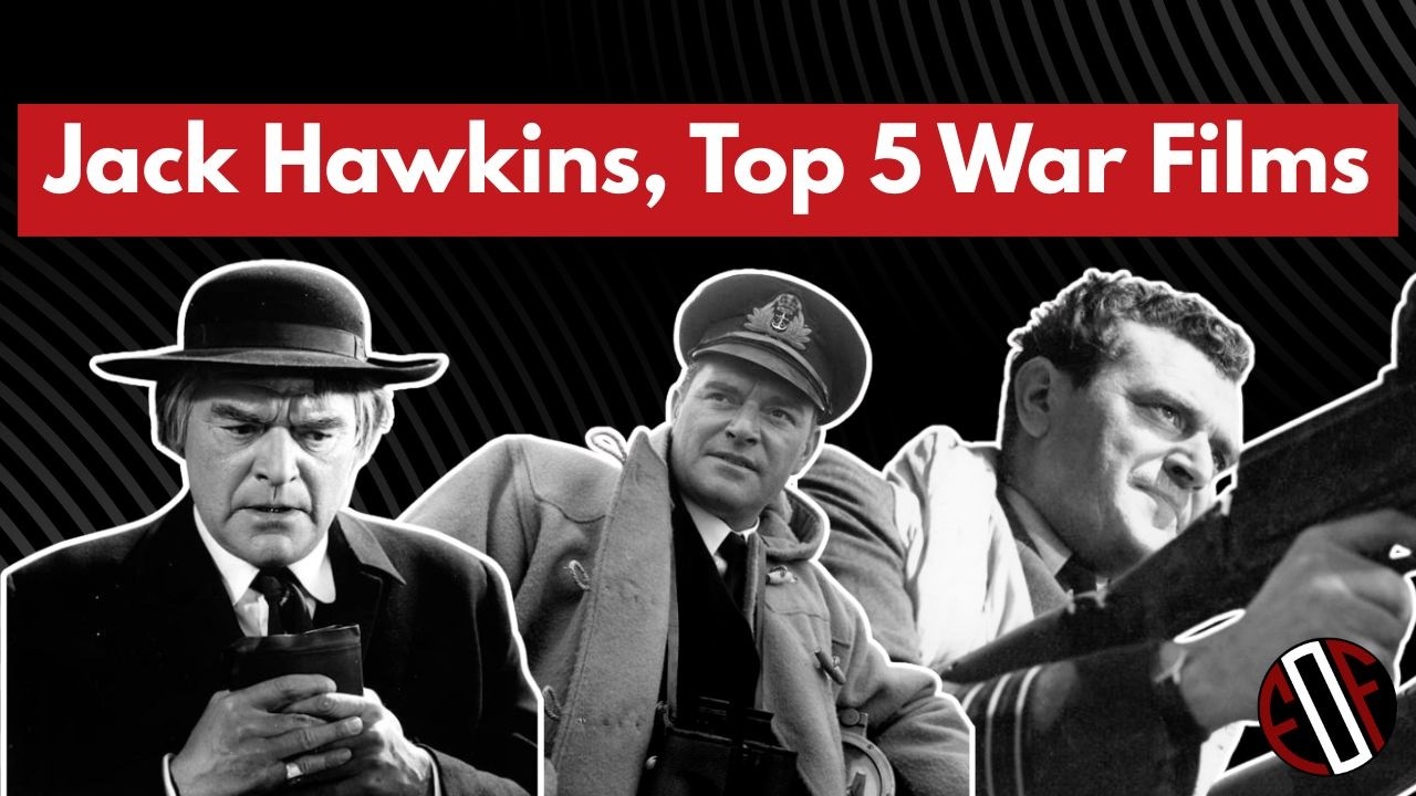 Jack Hawkins's Top 5 War films! Attacking Stand by!