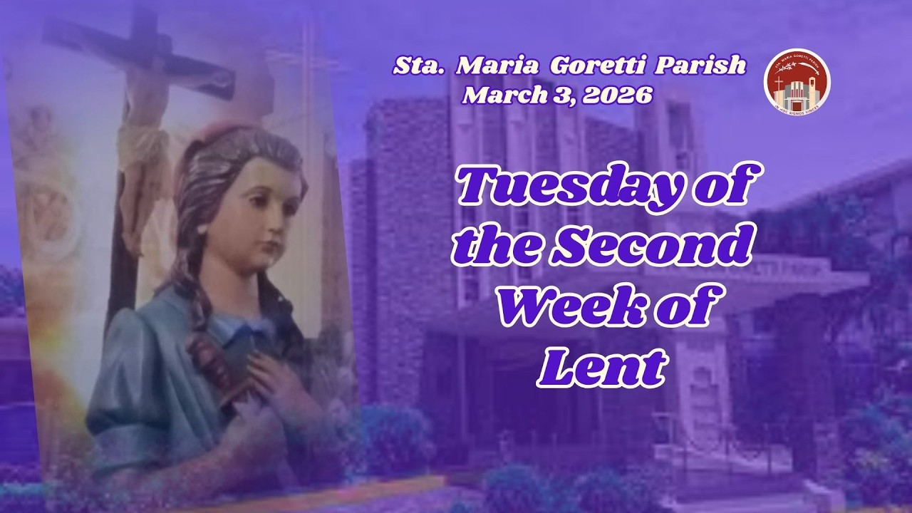 March 3, 2026 / Tuesday of the Second Week of Lent