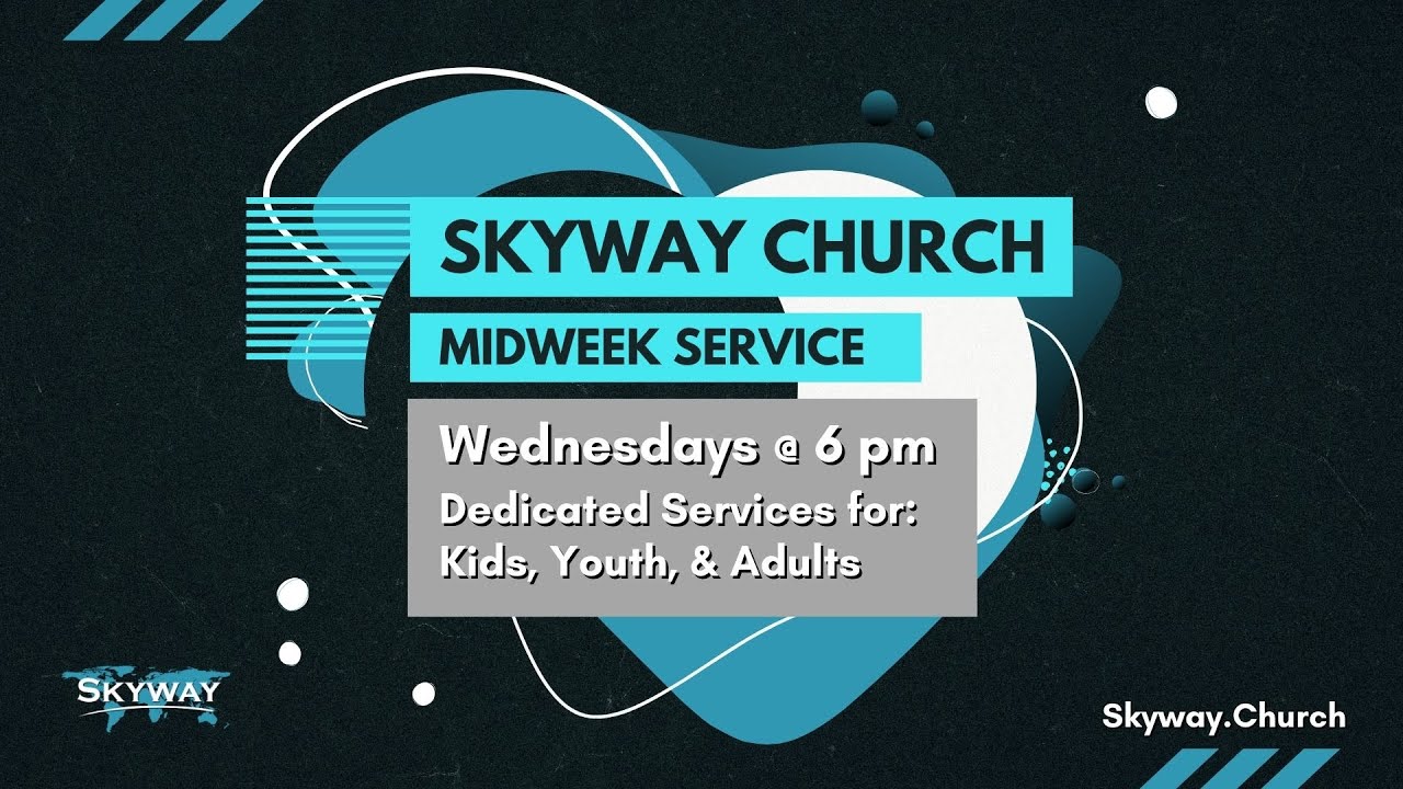 Skyway Midweek Service - 1/07
