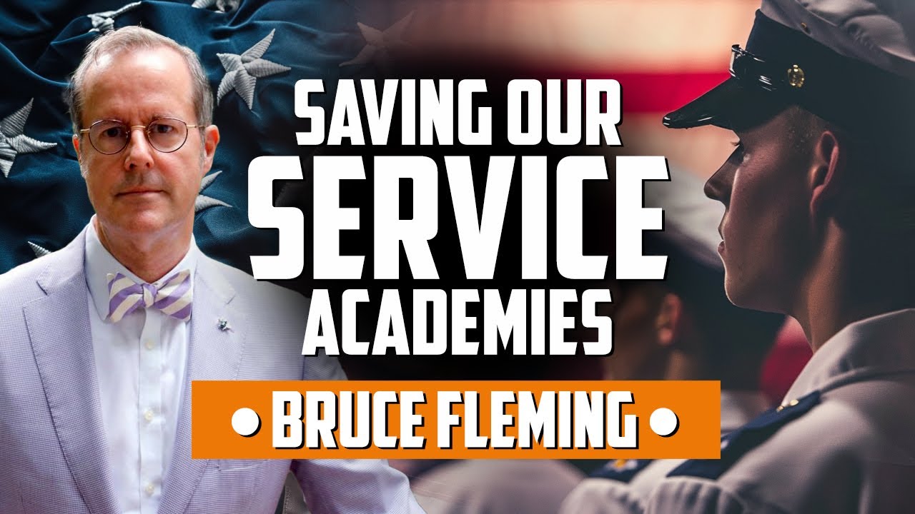 Saving Our Service Academies (with Bruce Fleming)