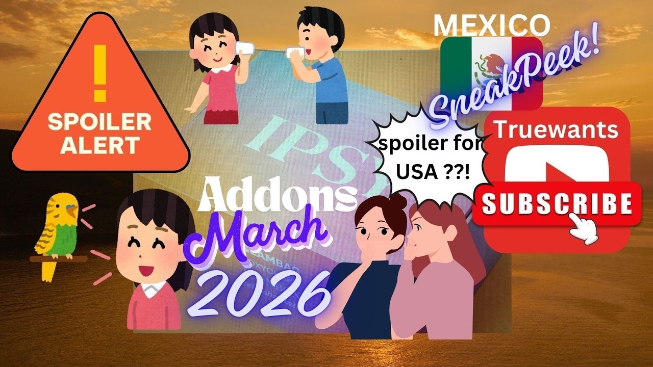 IPSY March 2026 Spoilers: ADD‑ONS Early Sneak Peeks from Mexico &mdash; Will We See These in the USA...