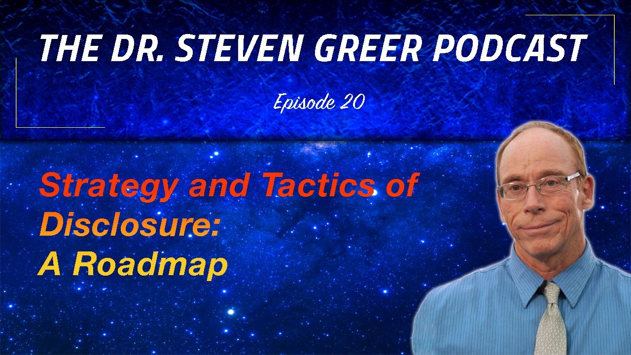 Podcast dr. Stevena Greera &ndash; Strategia i taktyka ujawnienia