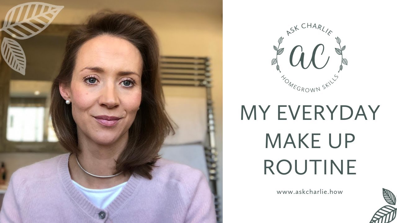 Ask Charlie - My Everyday Make Up Routine