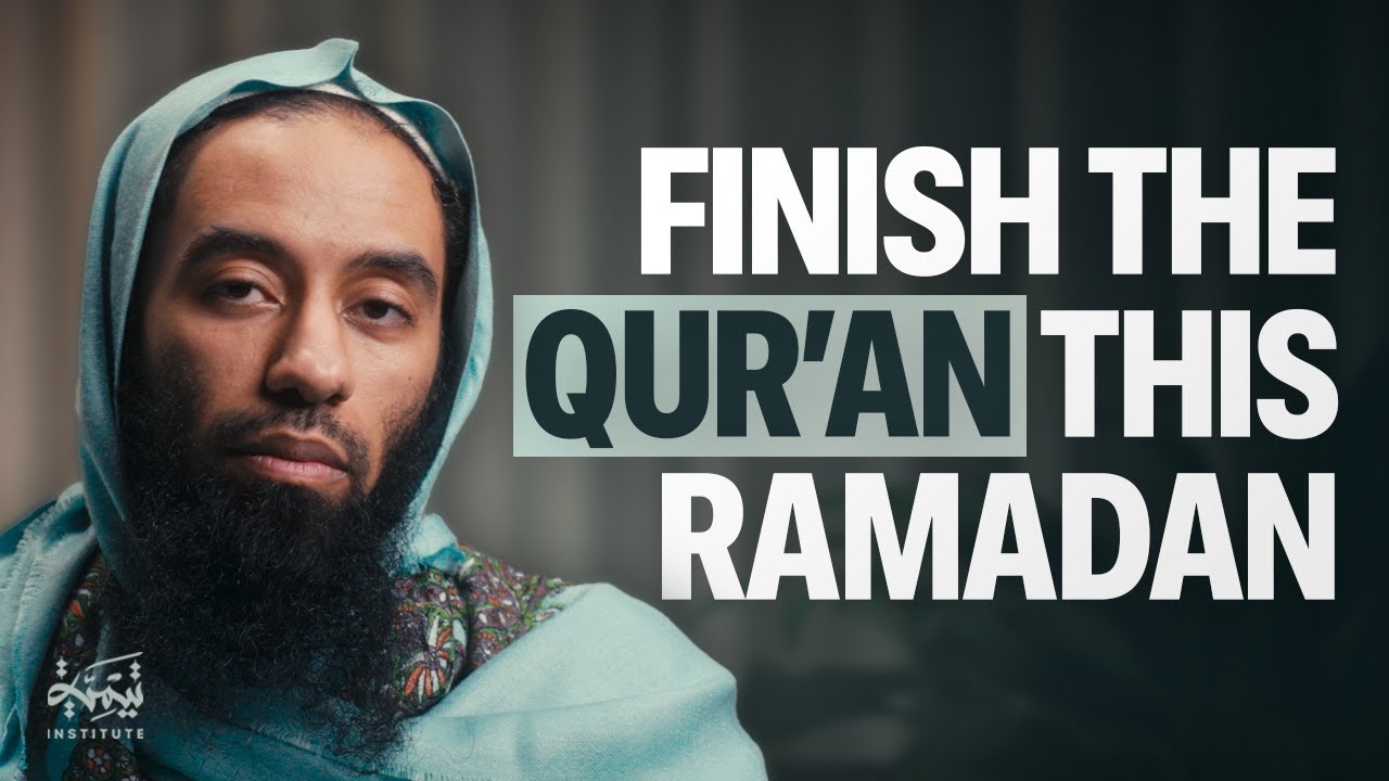 How to FINISH the Qur'an this Ramadan - Ust. Abu Taymiyyah | Ramadan Series