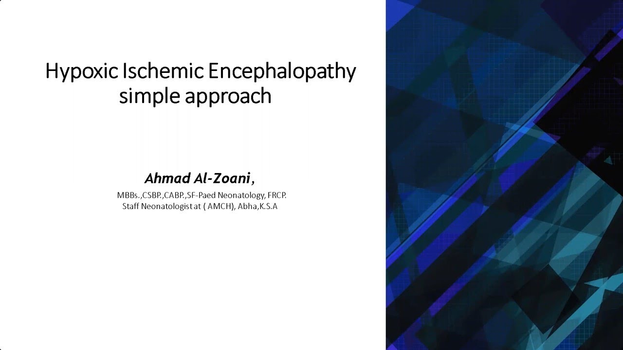 Management of Hypoxic Ischemic Encephalopathy (Simple approach). Dr. Ahmad Alzoani